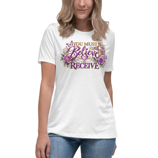 Woman wearing the You Must Believe to Receive Christian women's t-shirt by Warrior of God, front
